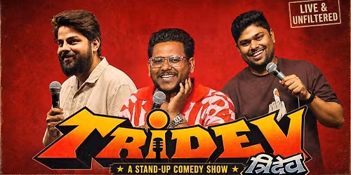 Tridev - A standup Comedy Show