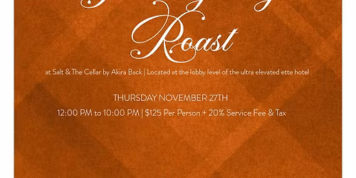 Thanksgiving Roast at Salt and The Cellar by Akira Back