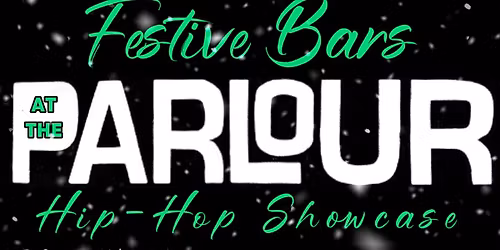 Bars Over Bars Presents: Festive Bars @ The Parlour 12\/27\/25