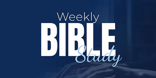 Wednesday Weekly Bible Study