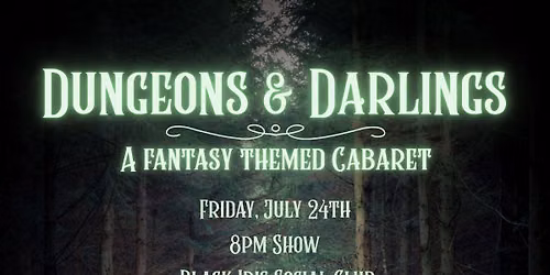 Dungeons & Darlings A Fantasy Cabaret