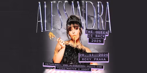 Nov\u00fd term\u00edn: Alessandra: The Queen Is Back \u2013 Tour 2025 | Praha