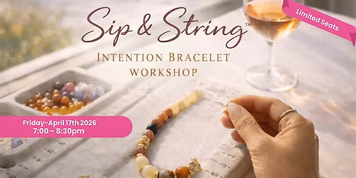 Beyond the Hustle: Intentional Connection & Sip & String\u2122