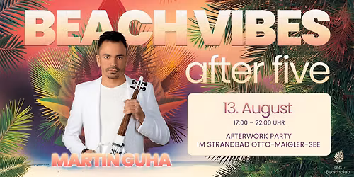 Beach Vibes After Five - After Work Party Vol. 3