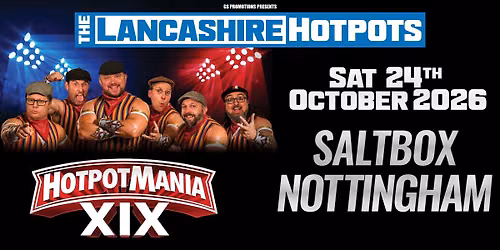 The Lancashire Hotpots Hit Nottingham 2026