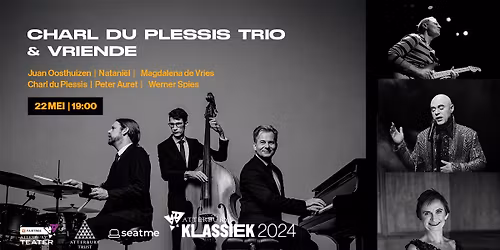 Atterbury Klassiek: Charl du Plessis Trio & Vriende