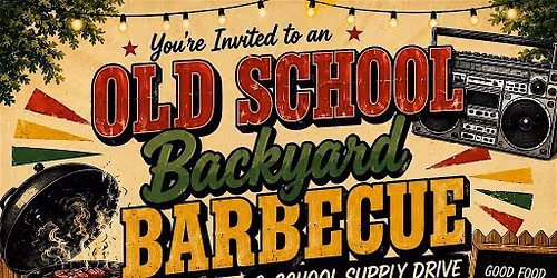 Ol' Skool Backyard Barbecue Fundraiser