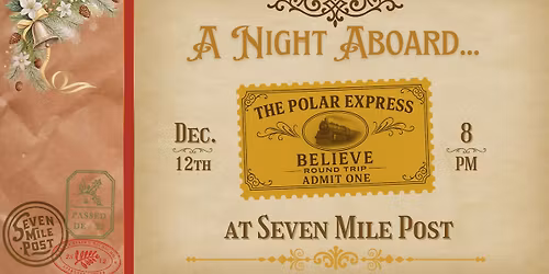 A Night Aboard the Polar Express @ Seven Mile Post