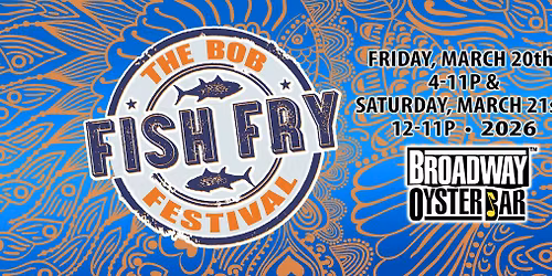 The BOB Fish Fry Festival DAY ONE