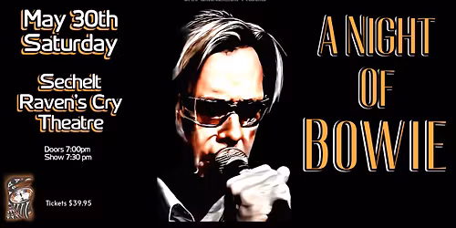 A NIGHT OF BOWIE ~ The Essential Celebration of David Bowie LIVE in Sechelt