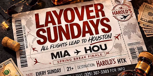 HAROLD'S LAYOVER SUNDAYS- NEVER LEAVE HOUSTON ON A SUNDAY
