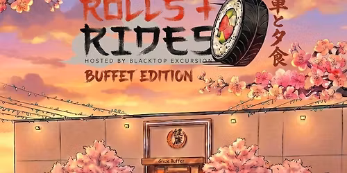 Rolls and Rides - Ginza\/Buffet Edition