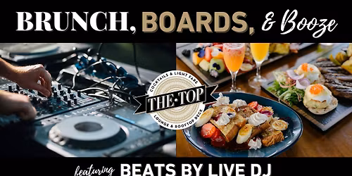 Brunch, Boards, & Booze feat. DJ Beats \ud83c\udfb6