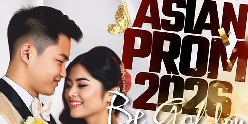Asian Prom 2026: Be Golden