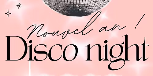 Nouvel An \u00e0 La Fabrique - Disco Night