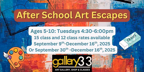 Ages 5-10 After School Art Escapes! Fall 2025