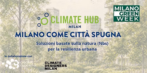 Milano Citt\u00e0 Spugna: Soluzioni Basate sulla Natura per la Resilienza Urbana