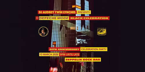 Depeche Mode - Black Celebration 40th Anniversary w. DJ Audrey Twin Lynches @Zeppelin Rock Bar