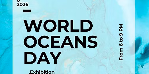 WORLD OCEANS DAY ART EXHIBITION