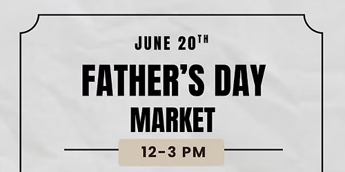 Father\u2019s Day Market