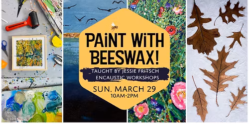 Encaustic Studio Workshop- Beeswax Painting