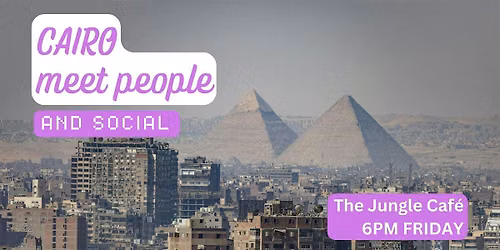 Cairo Social and Language Exchange (Make New Friends) \u2728