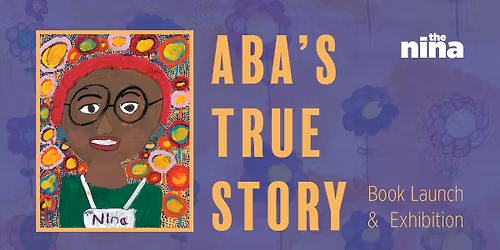 Aba's True Story | Book Launch & Exhibition