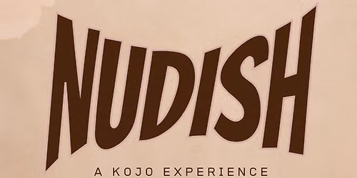 KOJO: NUDISH | Nashville Upscale Nightlife