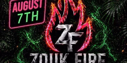 ZOUK FIRE FRIDAYS | August 7th\ud83d\udd25