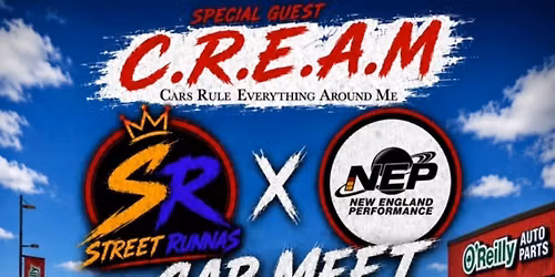 STREET RUNNAZ X NEP X C.R.E.A.M CAR MEET