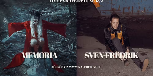 Memoria + Sven-Fredrik live p\u00e5 Kaf\u00e9 de luxe
