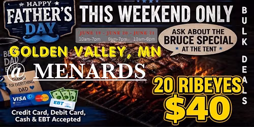 GRAND OPENING: 20 RIBEYES $40 \/ HUGE TRUCKLOAD MEAT SALE IN GOLDEN VALLEY, MN @ MENARDS