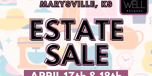 ESTATE SALE - 1401 OAK STREET, MARYSVILLE, KS