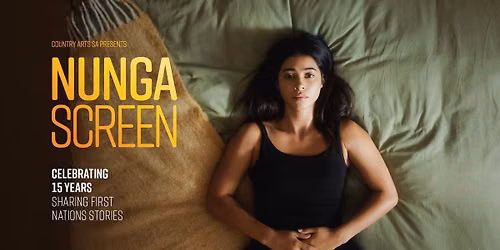 Nunga Screen - Hosted by Restless Dance Theatre Booked out!