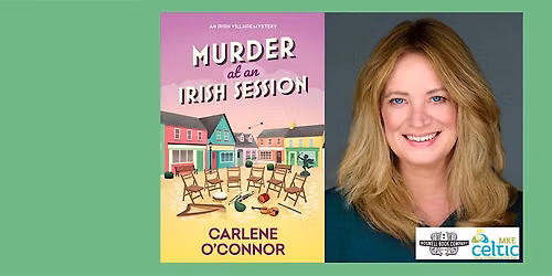 Carlene O'Connor, author of M**der AT AN IRISH SESSION - a Boswell Event