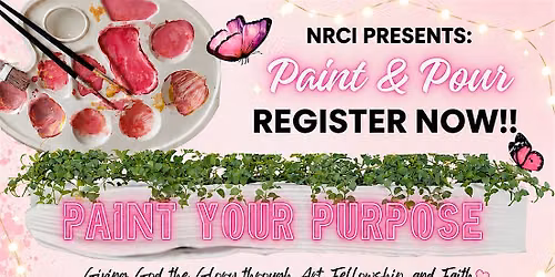 NRCI: Paint & Pour, Paint Your Purpose