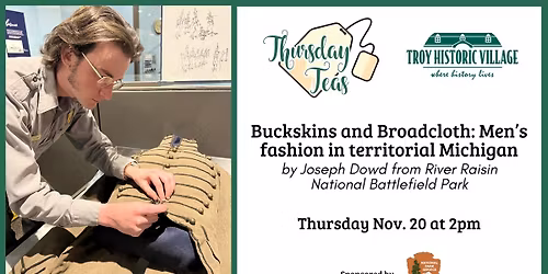 Thursday Teas: Buckskins and Broadcloth: Men\u2019s fashion in territorial Michigan