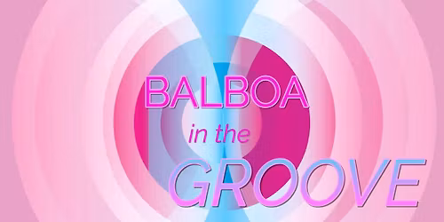 Archway: Balboa in the Groove