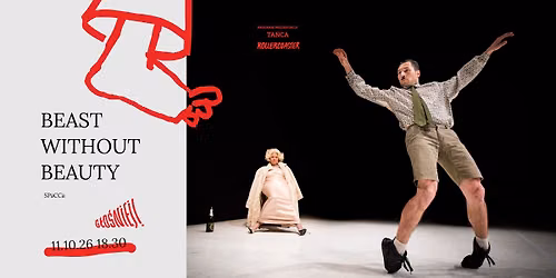 BEAST WITHOUT BEAUTY\/spektakl taneczny\/program prezentacji ta\u0144ca ROLLERCOASTER [ENG\ud83d\udc47]
