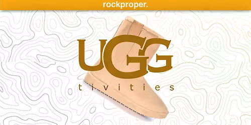 rockproper. Ugg'Tivities (The Ugg Boot Joint)