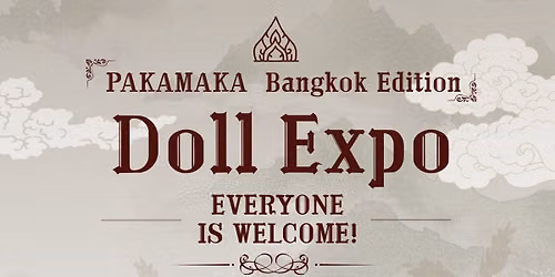 PAKAMAKA Doll Expo in Bangkok