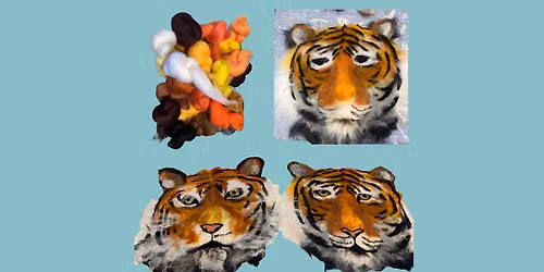Wet Felted Tiger Portrait workshop with Eve Marshall