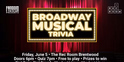 Broadway Musical Trivia at The Rec Room Brentwood