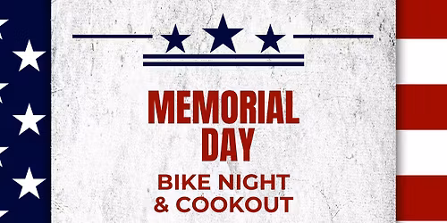 Memorial Day Cookout & Bike Night