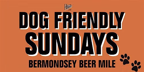 Dog Friendly Sundays in Bermondsey