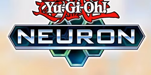 Yu-Gi-Oh: Neuron: Engage! Tournament (12pm)