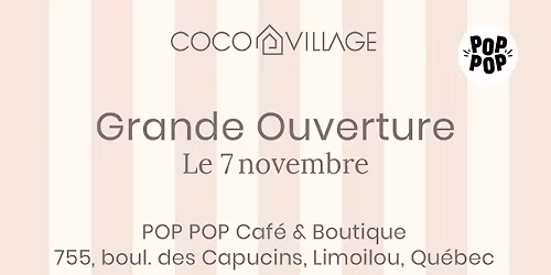 Grande ouverture de la boutique \u00e9ph\u00e9m\u00e8re Coco Village \u2014 Qu\u00e9bec !