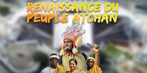 CONCERT DE LA RENAISSANCE DU PEUPLE ATCHAN