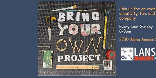 BYOP (Bring your own Project) Open Craft Night