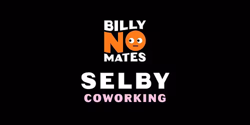 Billy No Mates - Selby Coworking